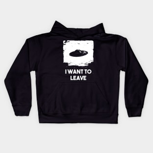 I want to leave - flying saucer Kids Hoodie